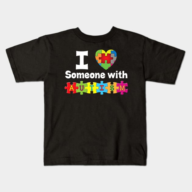 I Love Someone With Autism Puzzle Heart Awareness Rainbow Kids T-Shirt by hony.white